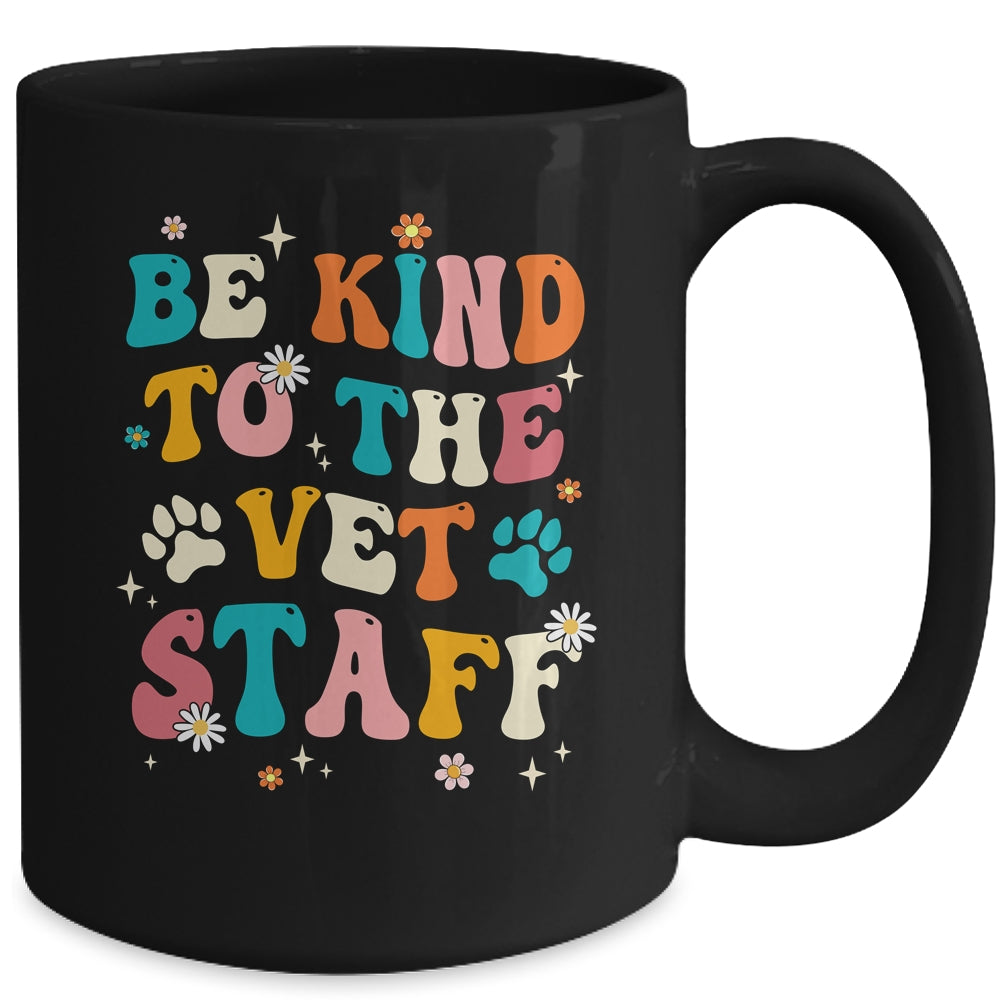 Funny Be Kind To Vet Staff Tech Veterinarian Assistant Women Mug | teecentury