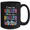 Funny Bingo Come On Caller Make Me Holler Bingo Player Mug | teecentury