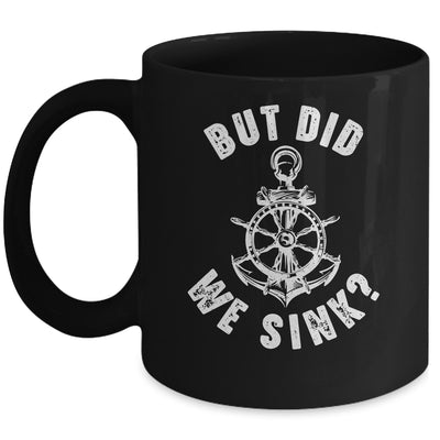 Funny Boat Captain Boater For Men Women But Did We Sink Mug | teecentury