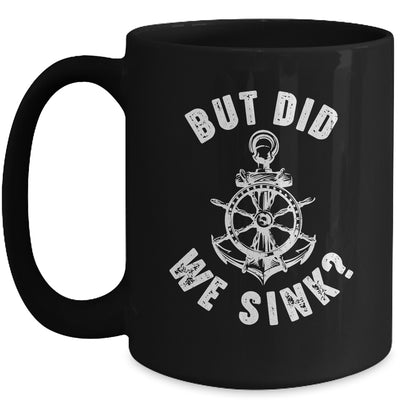 Funny Boat Captain Boater For Men Women But Did We Sink Mug | teecentury