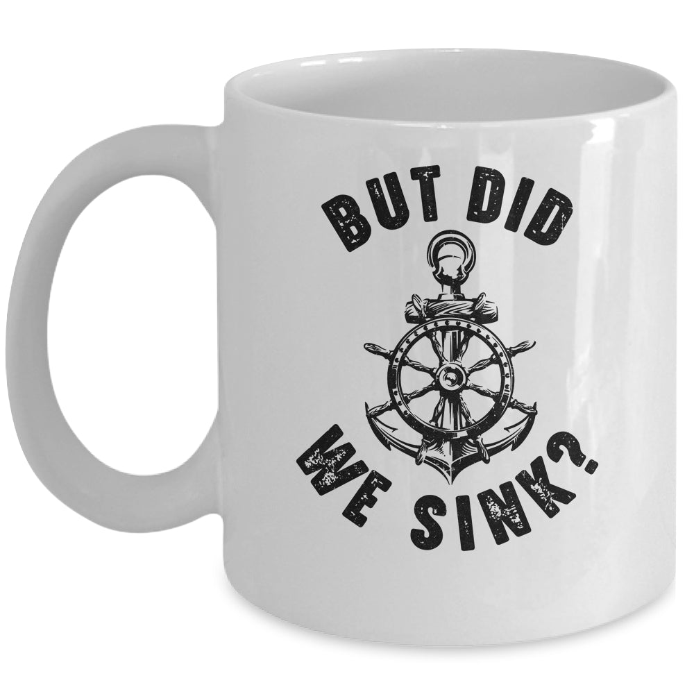 Funny Boat Captain For Boater Men Women But Did We Sink Mug | teecentury