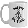 Funny Boat Captain For Boater Men Women But Did We Sink Mug | teecentury