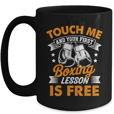 Funny Boxer Touch Me And Your First Boxing Lesson Is Free Mug | teecentury
