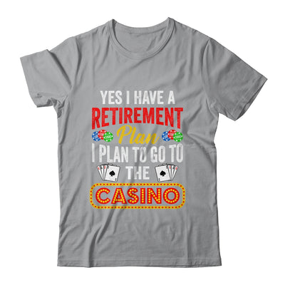 Funny Casino Poker For Men Cool Retired Retirement Plan Shirt & Hoodie | teecentury