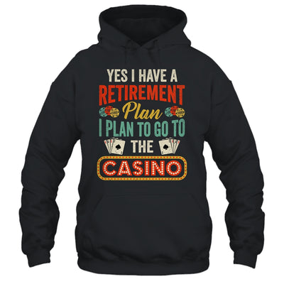 Funny Casino Poker For Men Vintage Retired Retirement Plan Shirt & Hoodie | teecentury