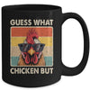 Funny Chicken Farmer Farming Guess What Chicken Butt Mug | teecentury