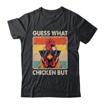 Funny Chicken Farmer Farming Guess What Chicken Butt Shirt & Tank Top | teecentury