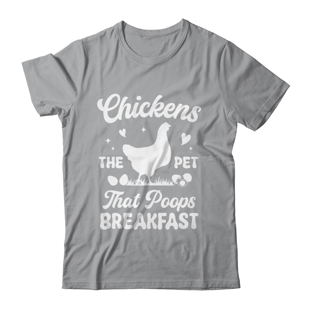 Funny Chickens The Pet That Poops Breakfast Farmer Shirt & Tank Top | teecentury