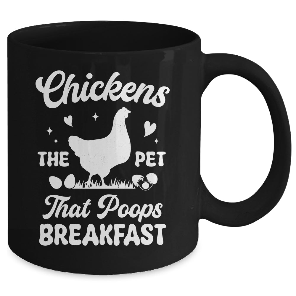 Funny Chickens The Pet That Poops Breakfast Farmer Mug | teecentury