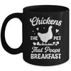 Funny Chickens The Pet That Poops Breakfast Farmer Mug | teecentury