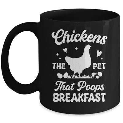 Funny Chickens The Pet That Poops Breakfast Farmer Mug | teecentury