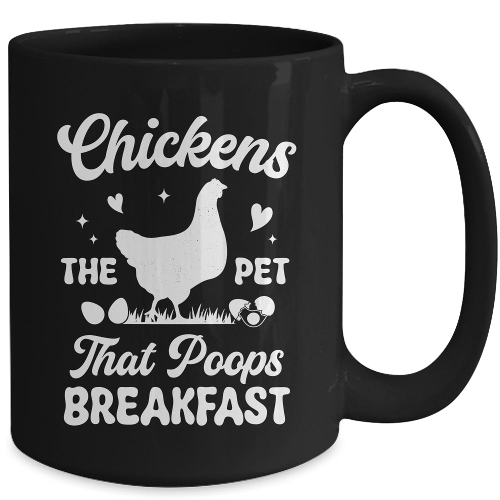 Funny Chickens The Pet That Poops Breakfast Farmer Mug | teecentury