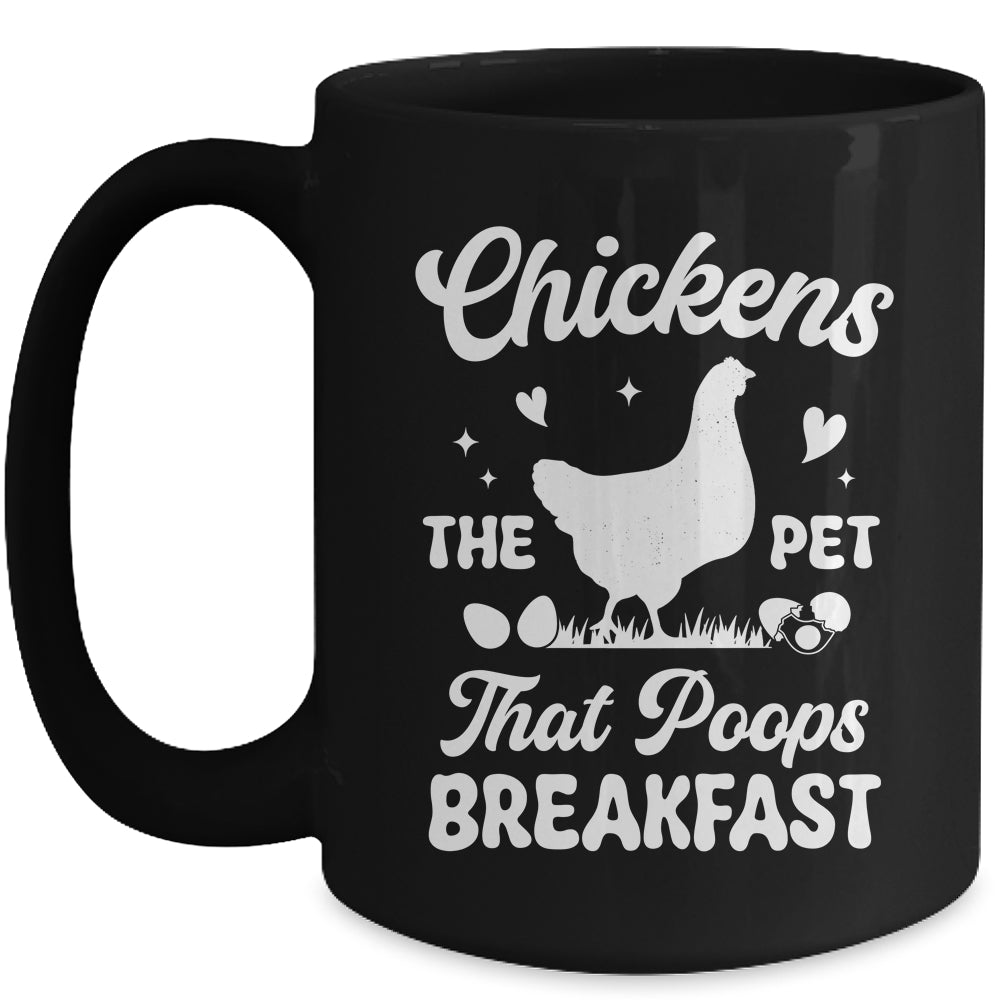Funny Chickens The Pet That Poops Breakfast Farmer Mug | teecentury