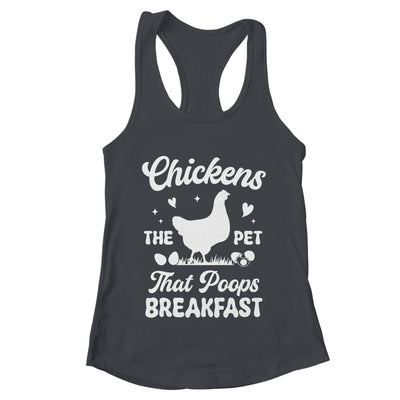 Funny Chickens The Pet That Poops Breakfast Farmer Shirt & Tank Top | teecentury