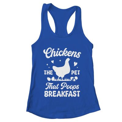 Funny Chickens The Pet That Poops Breakfast Farmer Shirt & Tank Top | teecentury