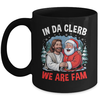 Funny Christian Christmas In Da Clerb We All Fam Santa Jesus Mug | teecentury