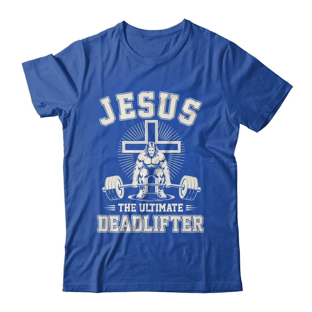 Funny Christian Gym Jesus The Ultimate Deadlifter Workout Shirt & Hoodie | teecentury