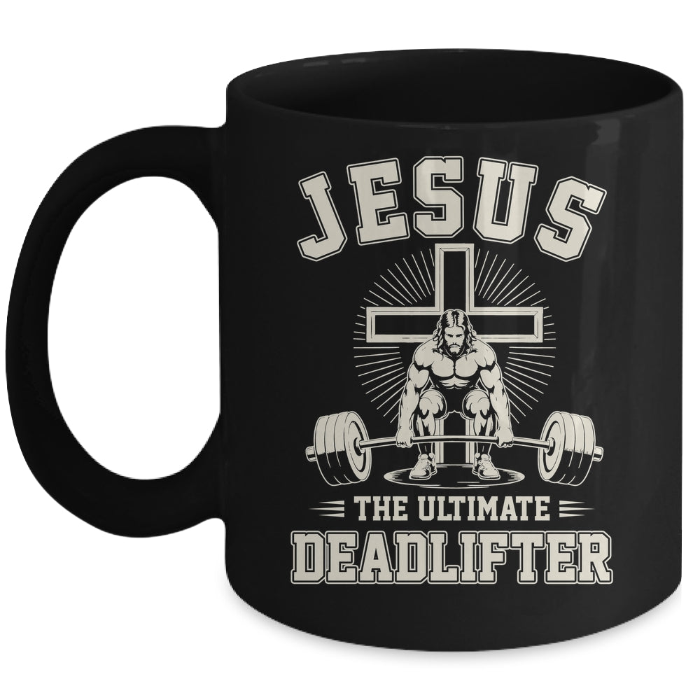 Funny Christian Gym Jesus The Ultimate Deadlifter Workout Mug | teecentury