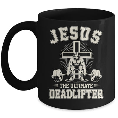Funny Christian Gym Jesus The Ultimate Deadlifter Workout Mug | teecentury