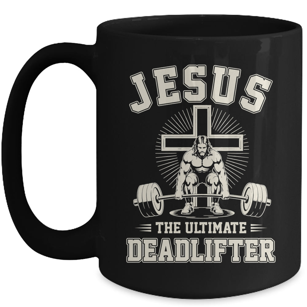 Funny Christian Gym Jesus The Ultimate Deadlifter Workout Mug | teecentury