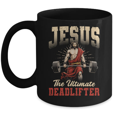 Funny Christian Workout Gym Jesus The Ultimate Deadlift Mug | teecentury