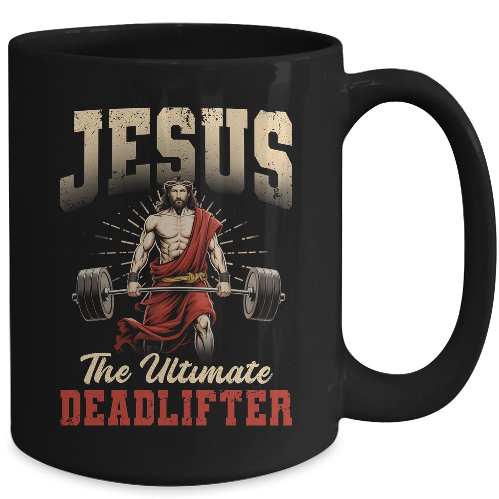 Funny Christian Workout Gym Jesus The Ultimate Deadlift Mug | teecentury