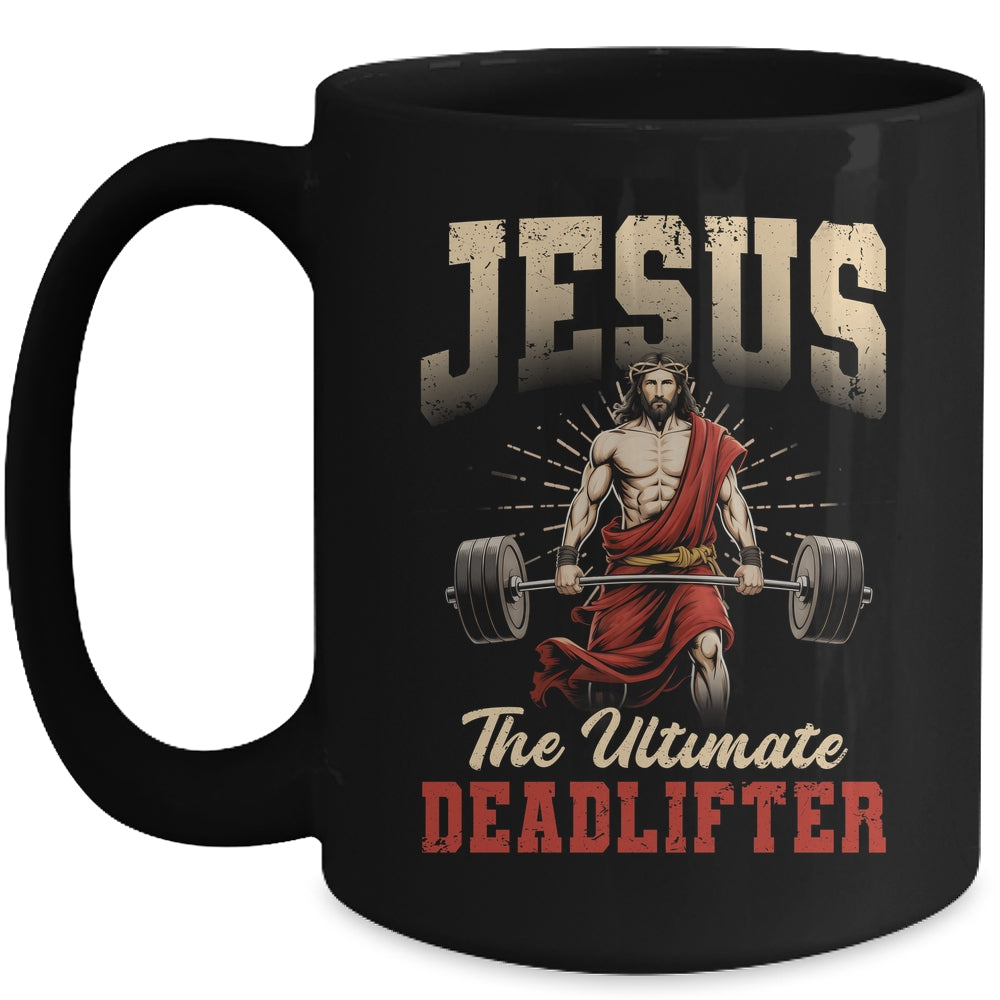 Funny Christian Workout Gym Jesus The Ultimate Deadlift Mug | teecentury