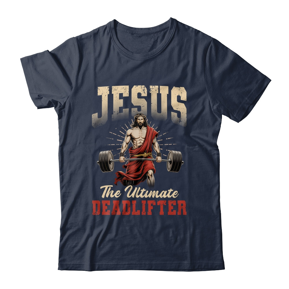 Funny Christian Workout Gym Jesus The Ultimate Deadlift Shirt & Hoodie | teecentury