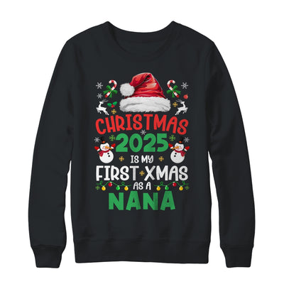 Funny Christmas 2025 Is My First Xmas As A Nana Family Shirt & Sweatshirt | teecentury