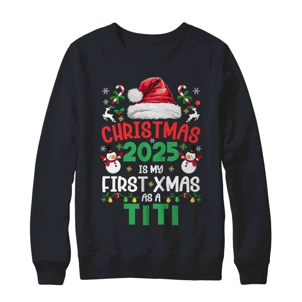 Funny Christmas 2025 Is My First Xmas As A Titi Family Shirt & Sweatshirt | teecentury