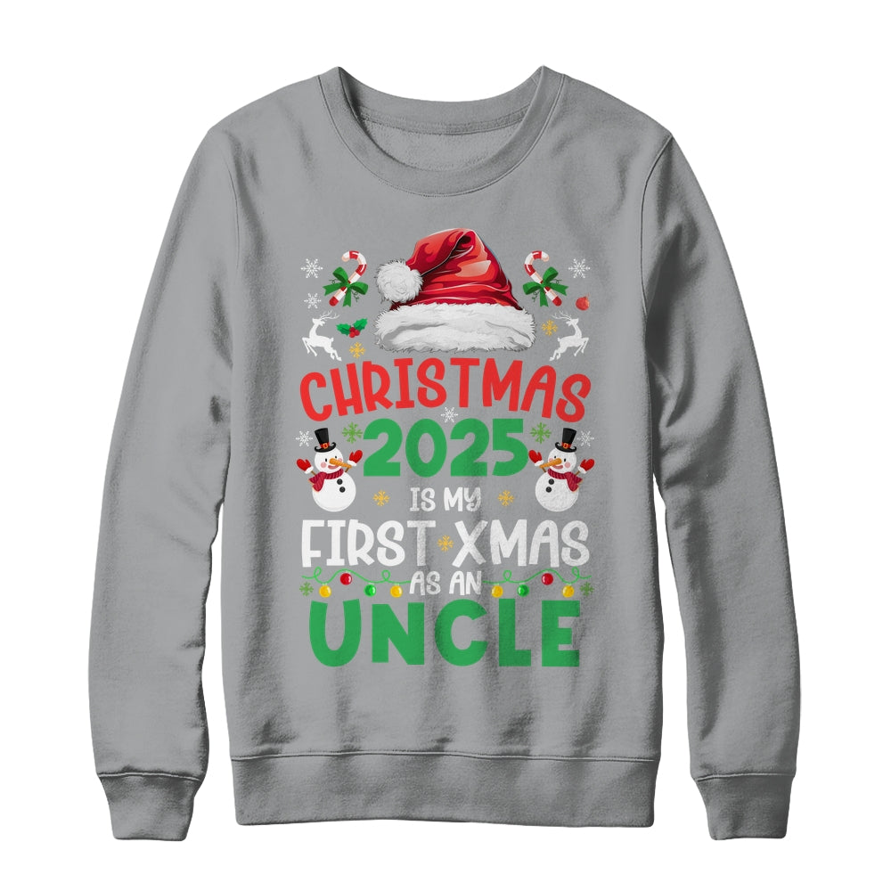 Funny Christmas 2025 Is My First Xmas As An Uncle Family Shirt & Sweatshirt | teecentury