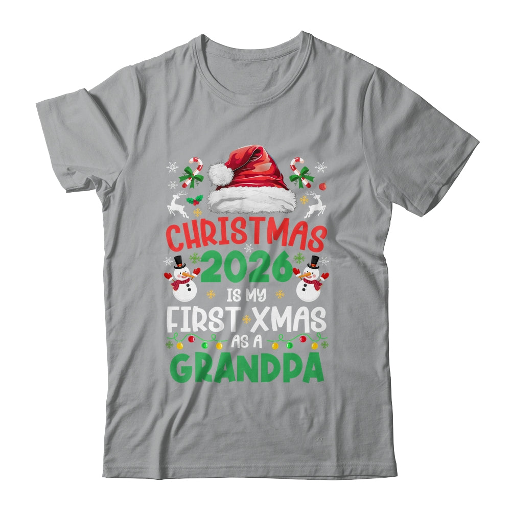Funny Christmas 2026 Is My First Xmas As A Grandpa Family Shirt & Sweatshirt | teecentury