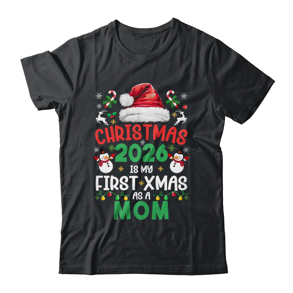 Funny Christmas 2026 Is My First Xmas As A Mom Family Shirt & Sweatshirt | teecentury