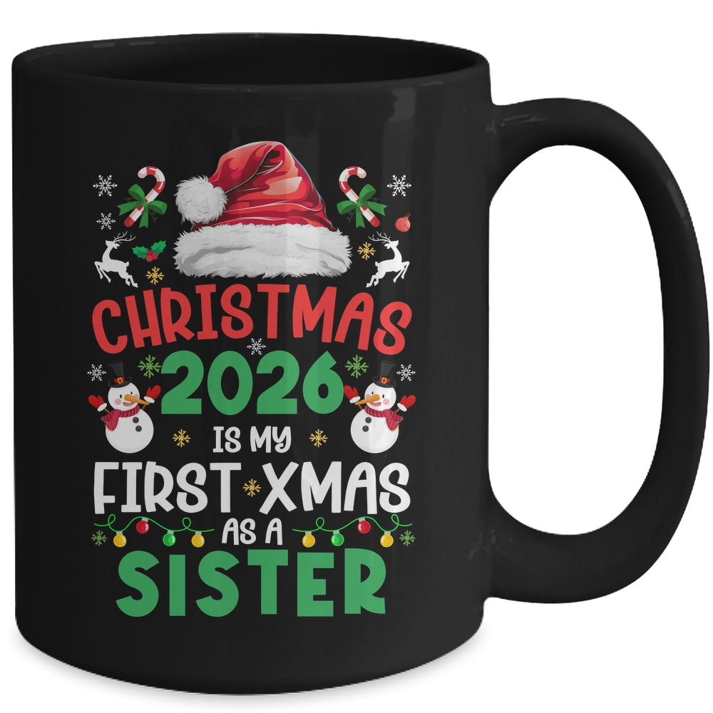 Funny Christmas 2026 Is My First Xmas As A Sister Family Mug | teecentury