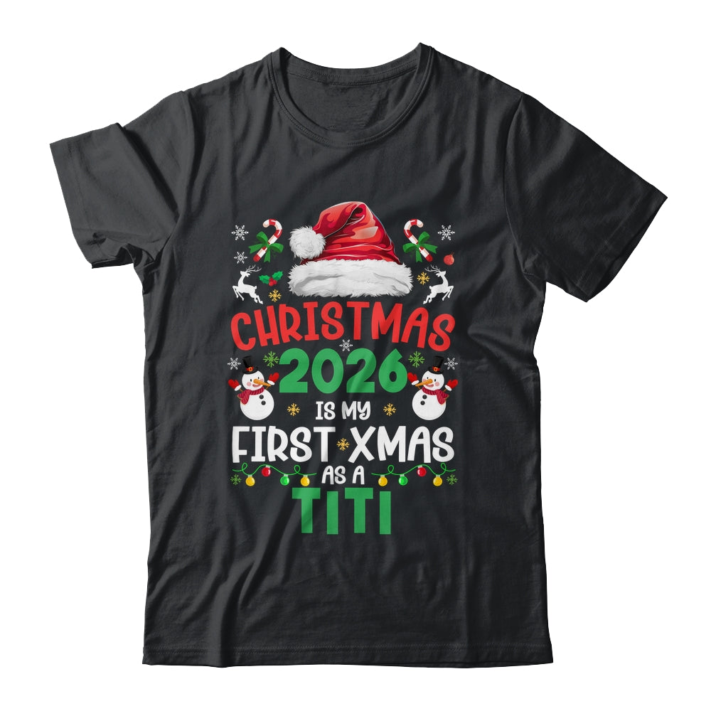 Funny Christmas 2026 Is My First Xmas As A Titi Family Shirt & Sweatshirt | teecentury