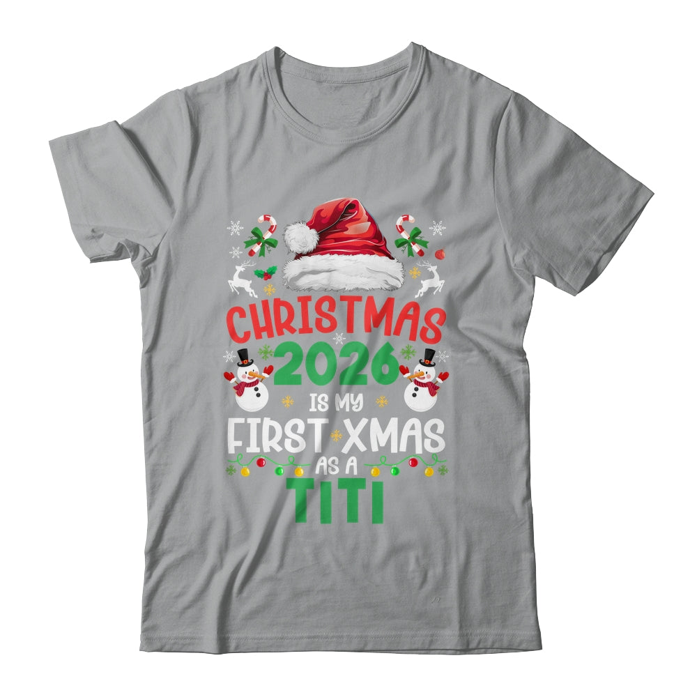 Funny Christmas 2026 Is My First Xmas As A Titi Family Shirt & Sweatshirt | teecentury