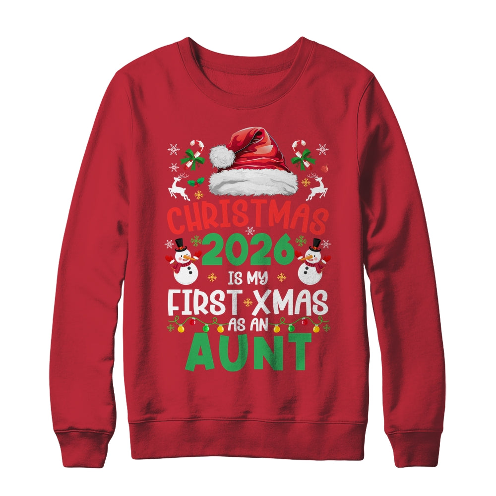 Funny Christmas 2026 Is My First Xmas As An Aunt Family Shirt & Sweatshirt | teecentury