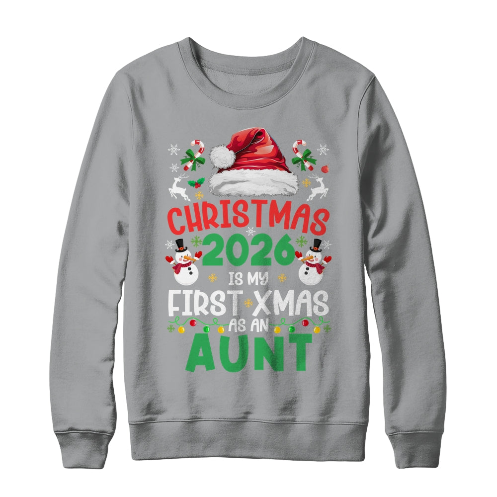 Funny Christmas 2026 Is My First Xmas As An Aunt Family Shirt & Sweatshirt | teecentury