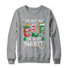 Funny Christmas Family Matching I'm Not An Elf I'm Just Short Shirt & Sweatshirt | teecentury