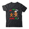 Funny Christmas Nurse Gingerbread Man Did You Try Icing It Shirt & Sweatshirt | teecentury