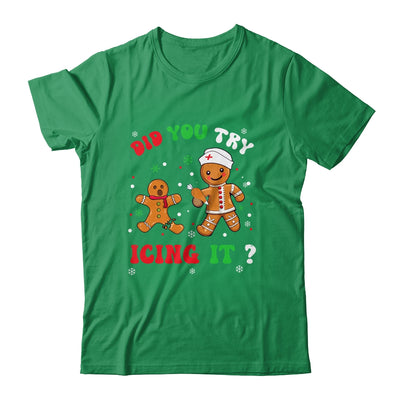 Funny Christmas Nurse Gingerbread Man Did You Try Icing It Shirt & Sweatshirt | teecentury