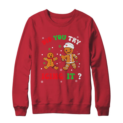 Funny Christmas Nurse Gingerbread Man Did You Try Icing It Shirt & Sweatshirt | teecentury