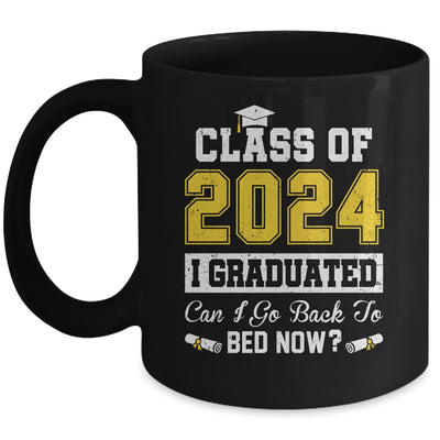 Funny Class Of 2024 I Graduated Can I Go Back To Bed Now Mug | teecentury