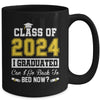 Funny Class Of 2024 I Graduated Can I Go Back To Bed Now Mug | teecentury