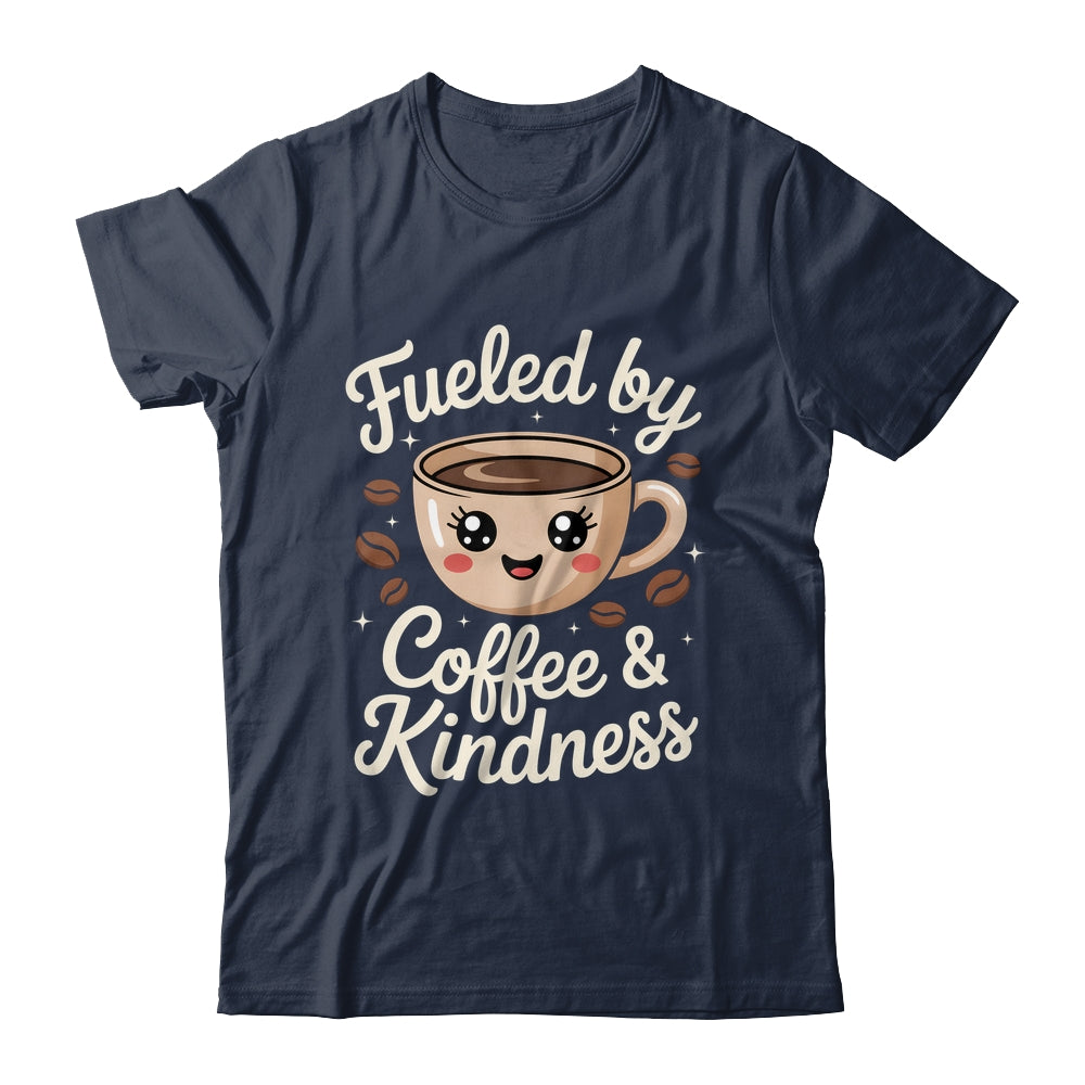 Funny Coffee Lover Fueled By Coffee And Kindness Men Women Shirt & Tank Top | teecentury