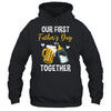 Funny Dad And Son Our First Fathers Day Together 2024 Papa Shirt & Hoodie | teecentury