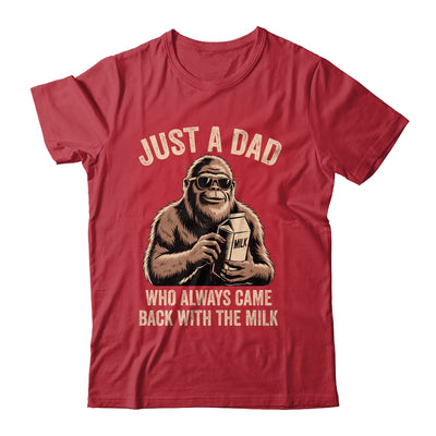 Funny Dad Bigfoot Just A Dad Who Always Came Back With Milk Shirt & Hoodie | teecentury