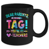 Funny Dear Parents Tag You're It Love Teachers Tie Dye Mug | teecentury