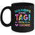 Funny Dear Parents Tag You're It Love Teachers Tie Dye Mug | teecentury