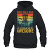 Funny Disc Golf Dad Like A Regular Dad But Awesome Retro Shirt & Hoodie | teecentury